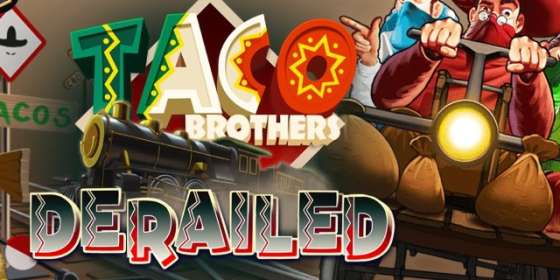 Taco Brothers Derailed by Elk Studios NZ
