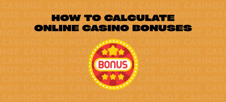 How To Calculate Online Casino Bonuses