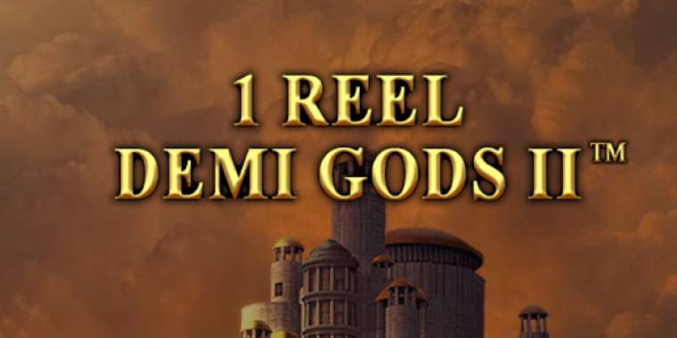 Play 1 Reel Demi Gods II pokie NZ