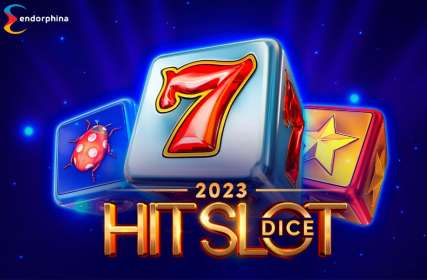 2023 Hit Slot Dice by Endorphina NZ