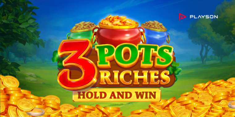 Play 3 Pots Riches Extra: Hold and Win pokie NZ