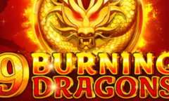 Play 9 Burning Dragons