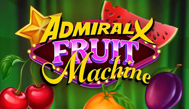 Play Admiral X Fruit Machine pokie NZ