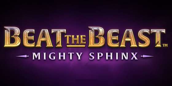 Beat the Beast Mighty Sphinx by Thunderkick NZ