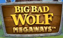 Play Big Bad Wolf Megaways