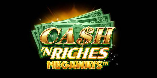 Cash 'N Riches Megaways