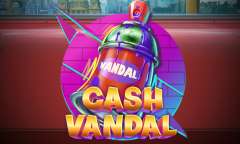 Play Cash Vandal