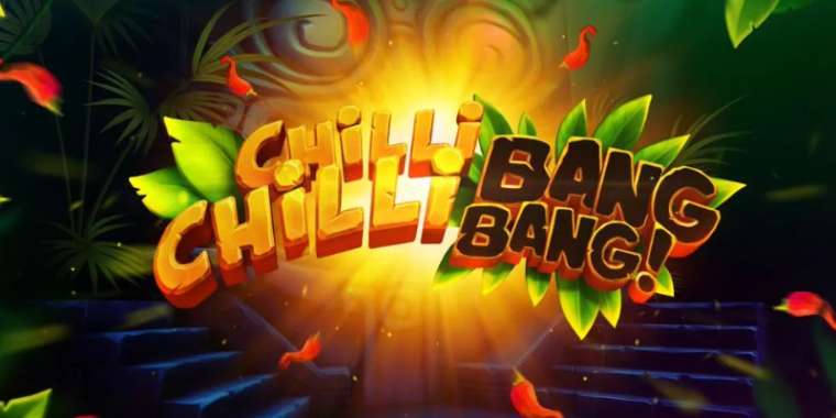 Play Chilli Chilli Bang Bang pokie NZ