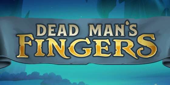 Dead Mans Fingers by Yggdrasil Gaming NZ