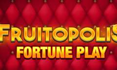 Play Fruitopolis Fortune