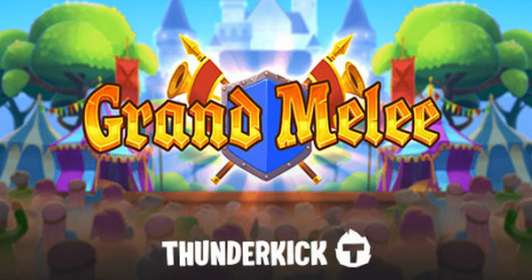 Grand Melee by Thunderkick NZ