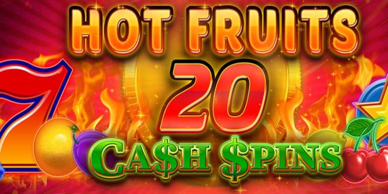Play Hot Fruits 20 Cash Spins pokie NZ