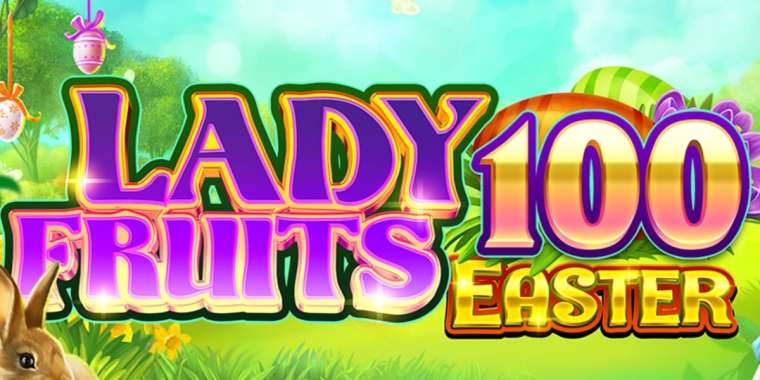 Play Lady Fruits 100 Easter pokie NZ