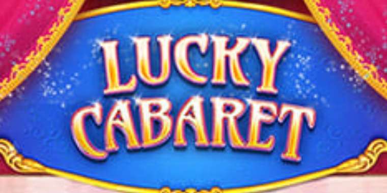 Play Lucky Cabaret pokie NZ