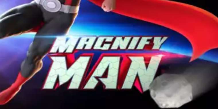 Play Magnify Man pokie NZ