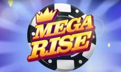 Play Mega Rise
