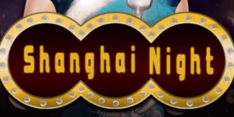 Play Shanghai Night pokie NZ