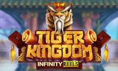 Play Tiger Kingdom Infinity Reels