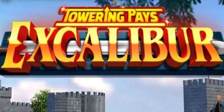 Play Towering Pays Excalibur pokie NZ
