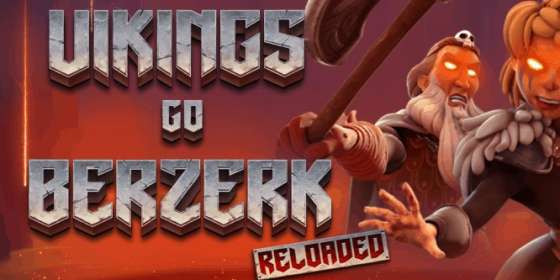 Vikings Go Berzerk Reloaded by Yggdrasil Gaming NZ