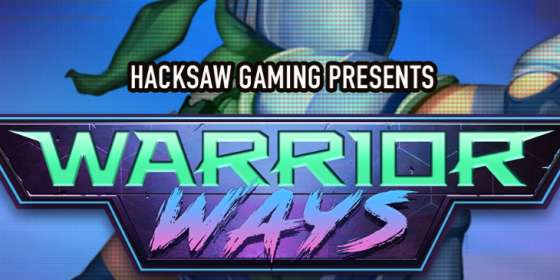 Warrior Ways by Hacksaw Gaming NZ